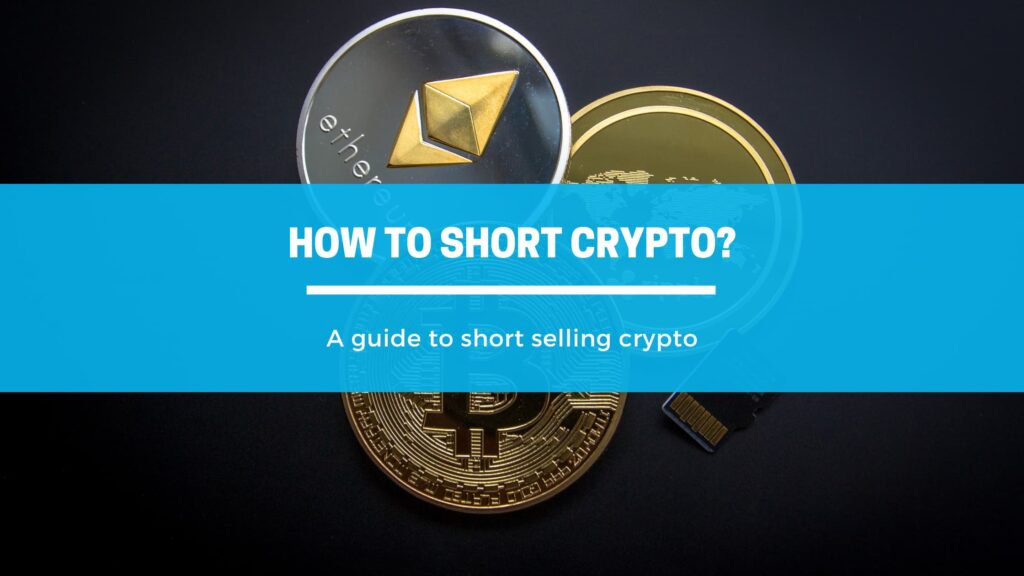 How To Short Crypto